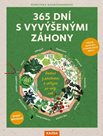 365 dní s vyvýšenými záhony - Radost z pěstování a sklizně po celý rok