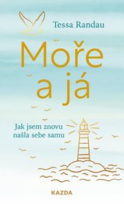 Moře a j&#225; - Jak jsem znovu našla sebe samu