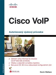 Cisco VoIP - Autorizovan&#253; v&#253;ukov&#253; průvodce + CD-ROM