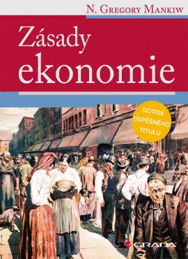 Zásady ekonomie - Mankiw Gregory