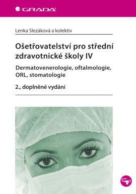 Levně Ošetřovatelství pro střední zdravotnické školy IV - Slezáková a kolektiv Lenka - 17x24