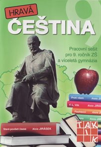 Hrav&#225; čeština - pracovn&#237; sešit pro 9. ročn&#237;k ZŠ a v&#237;celet&#225; gymn&#225;zia