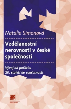 Levně Vzdělanostní nerovnosti v české společnosti - Natalie Simonová - 15x23
