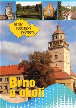 Brno a okolí Ottův turistický průvodce - Anna Víšková - 15x21