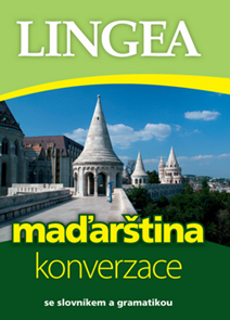 Maďarština - konverzace se slovníkem a gramatikou