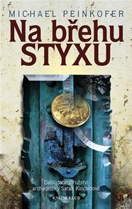 Na břehu Styxu - Další dobrodružství archeoložky Sarah Kincaidové