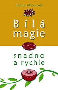 B&#237;l&#225; magie. Kouzla pro každ&#253; den