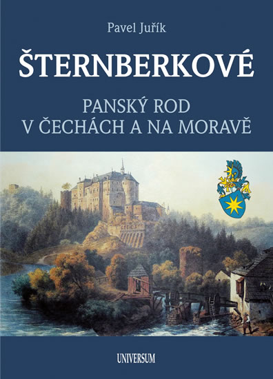 ŠTERNBERKOVÉ - Panský rod v Čechách a na Moravě - Juřík Pavel - 17,8x24,3