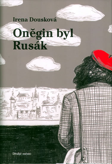 Oněgin byl Rusák - Pokračování bestselleru Hrdý Budžes - Dousková Irena - 13x18,5