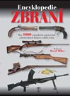 Encyklopedie zbraní - Přes 1000 vojenských, sportovních a historických zbraní z celého světa