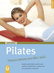 Pilates - Fitness trénink pro tělo i duši