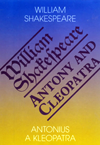 Antonius a Kleopatra/Antony and Cleopatra - Shakespeare William - 15,2x21,5