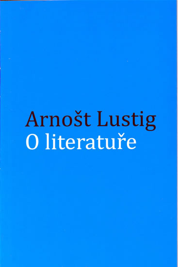 O literatuře - Lustig Arnošt - 9,8x15