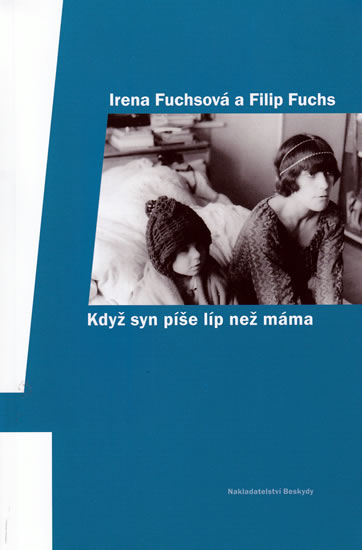 Když syn píše líp než máma - Fuchsová Irena, Fuchs Filip - 13,2x19,9