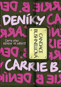 Deníky Carrie B. - Carrie před Sexem ve městě