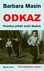 Odkaz - Pravdivý příběh bratří Mašínů - 3. vydání