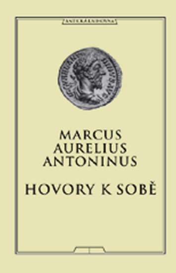 Hovory k sobě - Aurelius Antoninus Marcus - 13,1x20,6