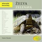 Želva zelenavá - Abeceda teraristy
