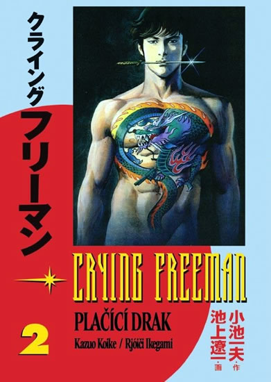 Crying Freeman 2 - Plačící drak - Koike Kazue, Ikegami Rjóči - 13x18,2