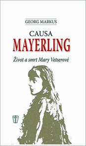 Causa Mayerling - Život a smrt Mary Vetserové