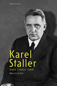 Karel Staller – život s dvojí tváří