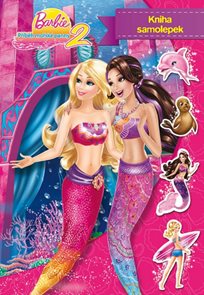 Barbie - Příběh mořské panny 2 - Kniha samolepek