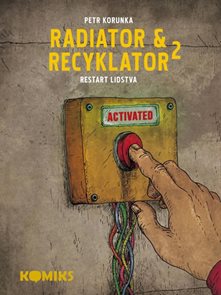 Radiator a Recyklator 2 - Restart lidstva