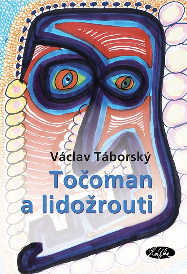 Točoman a lidožrouti - Táborský Václav - 14,8x21,1