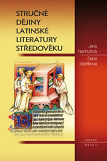 Stručné dějiny latinské literatury středověku - Nechutová Jana, Stehlíková Dana, - 15,8x23,7