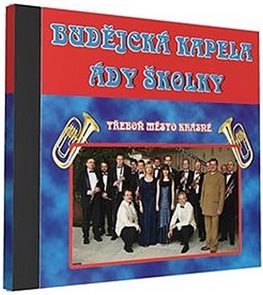 Budějcká kapela - Ády Školky - 1 CD