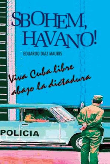 Sbohem, Havano! - Mauris Eduardo Diaz - 13,8x20,2