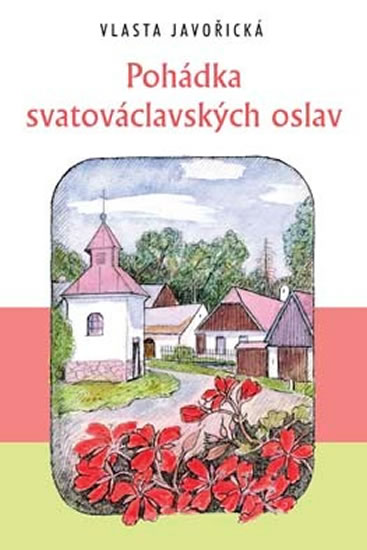Pohádka svatováclavských oslav - Javořická Vlasta - 14x20,3
