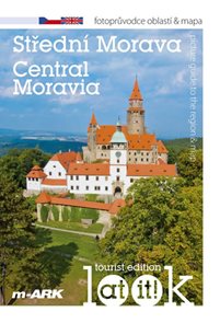 Středn&#237; Morava - Turistick&#253; fotoprůvodce oblast&#237; + mapa (ČJ, AJ)