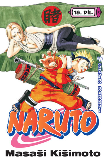 Naruto 18 - Cunadino rozhodnutí - Kišimoto Masaši - 11,4x17,6